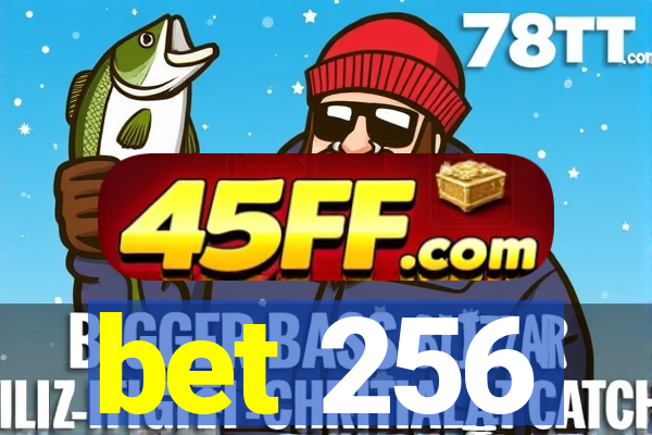 bet 256